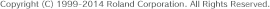 Copyright (c) 1999-2010 Roland Corporation. All Rights Reserved.